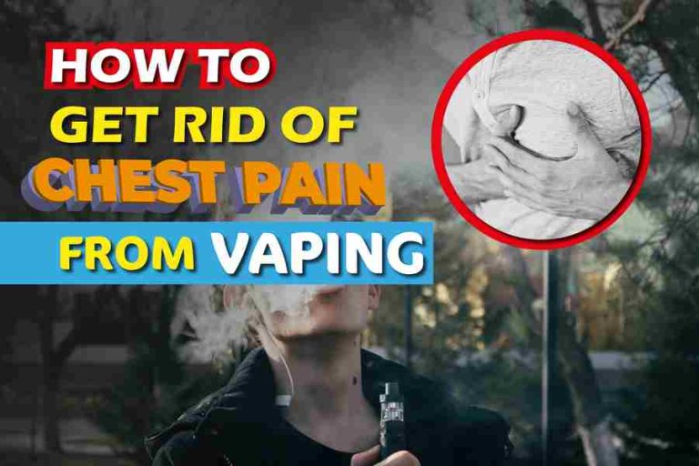 How To Get Rid of Chest Pain From Vaping