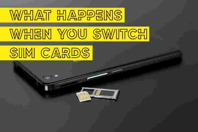 What Happens When You Switch Sim Cards