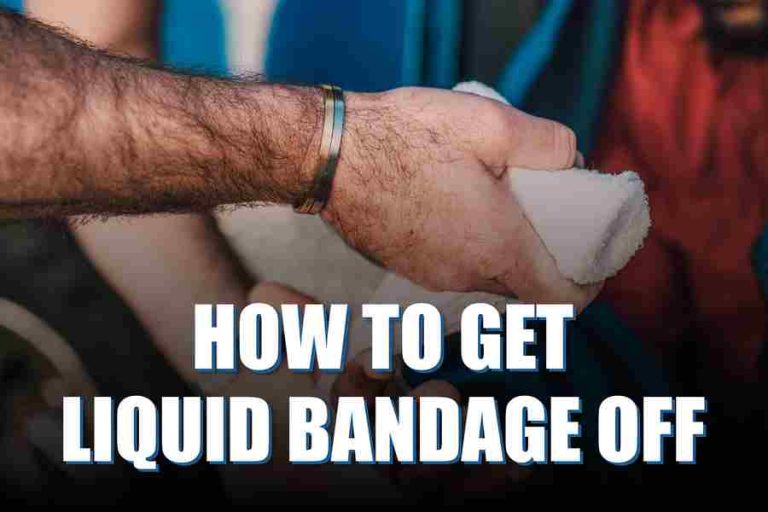 How To Get Liquid Bandage Off